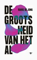 De grootsheid van het al De grootsheid van het al