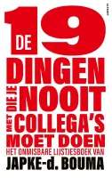 De 19 dingen die je nooit met collega's moet doen De 19 dingen die je nooit met collega's moet doen