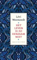 het leven is zo eenzaam niet het leven is zo eenzaam niet