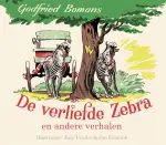 de verliefde zebra en andere verhalen de verliefde zebra en andere verhalen