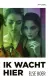 Ik wacht hier